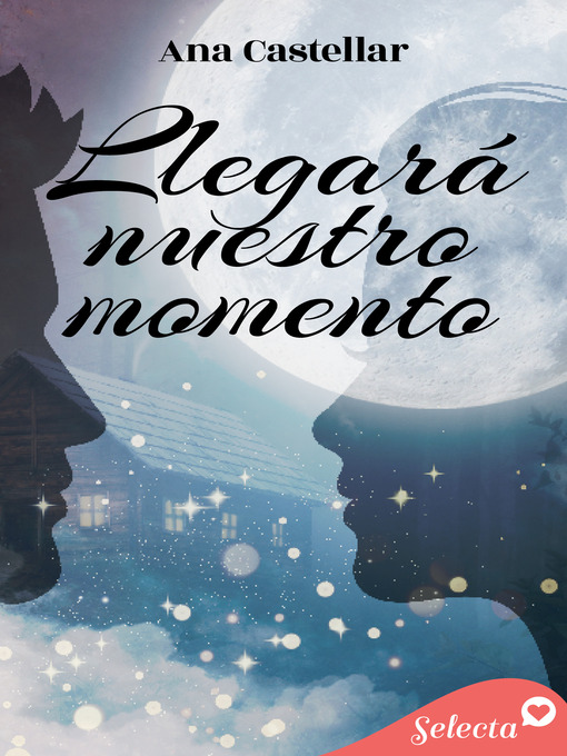 Title details for Llegará nuestro momento by Ana Castellar - Available